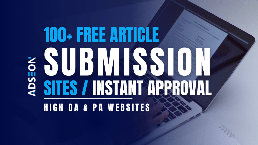 Discover the top free high DA article submission sites of 2025 with Adseon. Boost your SEO, gain quality backlinks, and drive traffic with these trusted platforms.