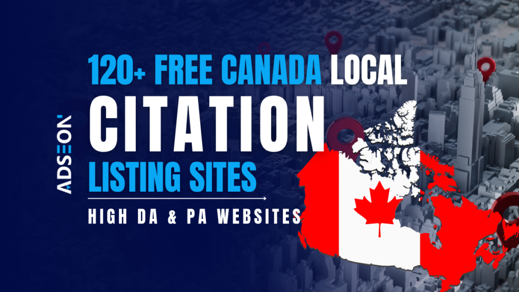 Boost your local SEO with our curated list of 120+ high-DA Canada local citation sites. Discover how these listings can enhance your business visibility and drive traffic today!